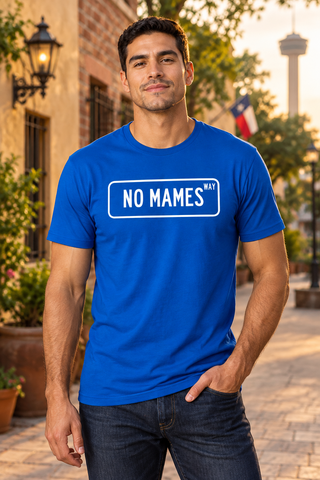 SUCIOWEAR OFFICIAL “No Mames Way” Street Sign Next Level Tee/Multiple Colors