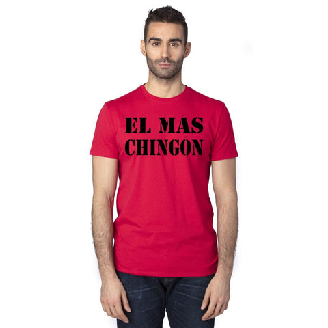 SUCIOWEAR OFFICIAL "El Mas Chingon"  Next Level Unisex Tees /Multiple Colors