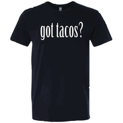 Suciowear Official Got Tacos Unisex Next Level Tee Black Or White - T-Shirt