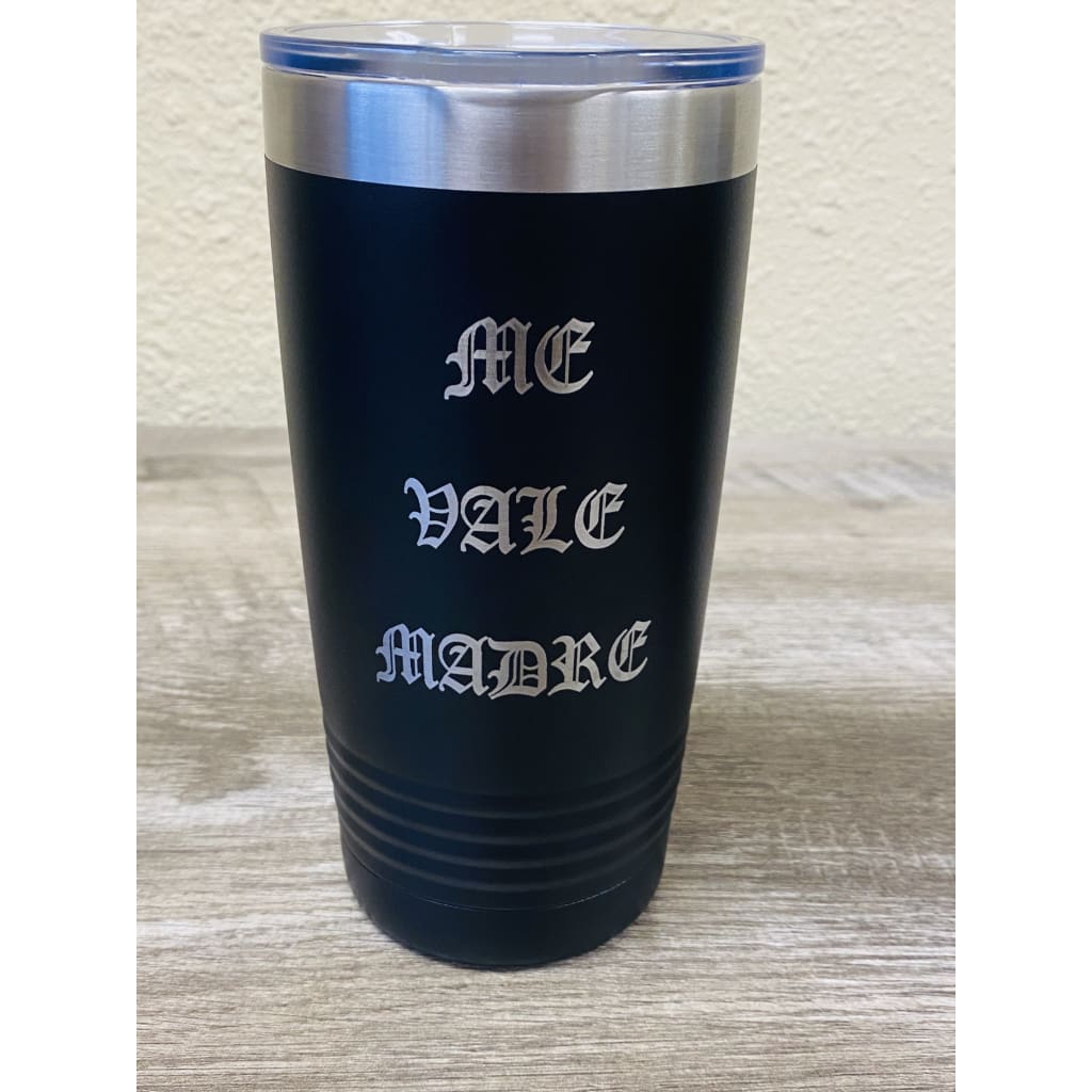 SUCIOWEAR OFFICIAL ME VALE MADRE 20 0Z INSULATED TUMBLER