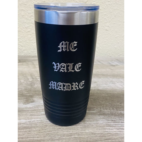 SUCIOWEAR OFFICIAL "ME VALE MADRE" 20 0Z INSULATED TUMBLER