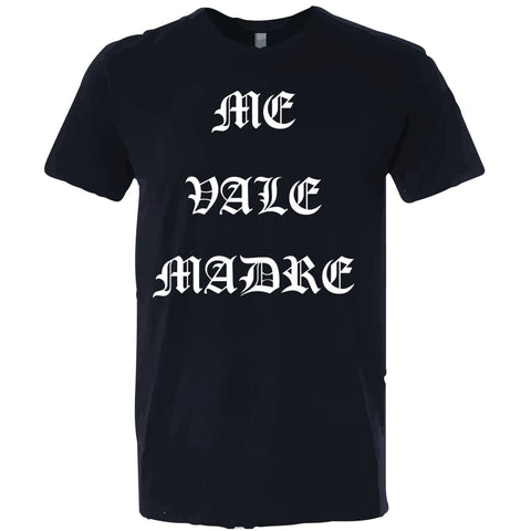 SUCIOWEAR OFFICIAL "Me Vale Madre" Next Level Tees/Tanks Black/White