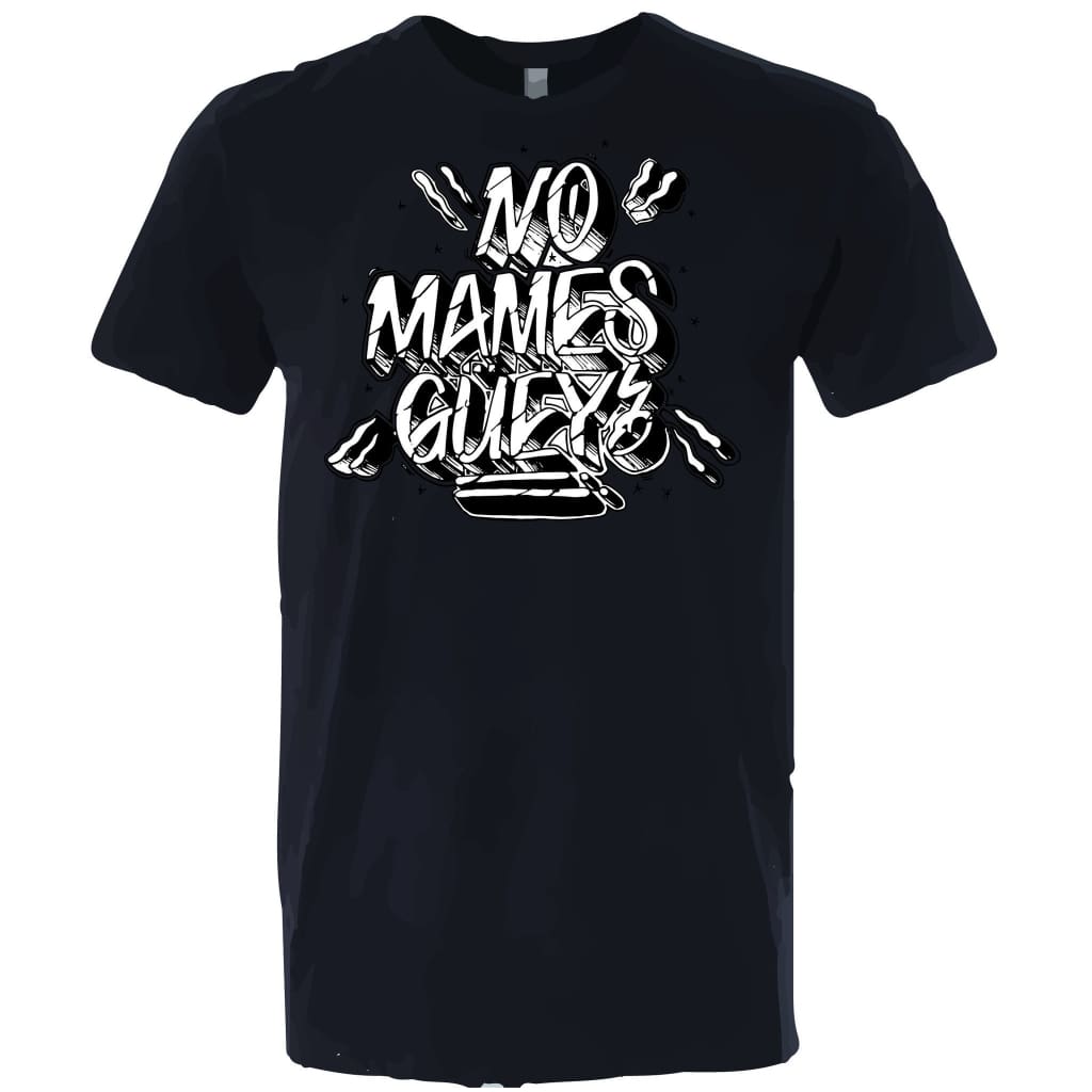 Suciowear Official No Mames Guey Next Level Unisex Tee Black - T-Shirt