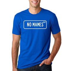 SUCIOWEAR OFFICIAL “No Mames Way” Street Sign Next Level Tee/Multiple Colors - T-shirt